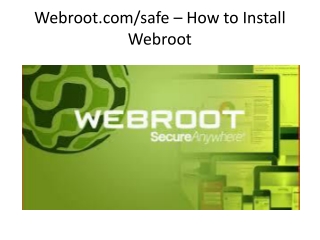 DOWNLOAD,  AND ACTIVATE WEBROOT
