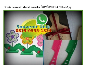 Grosir Souvenir Murah Asemka 0819.0555.1834[wa]