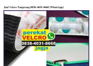 Jual Velcro Tangerang 0838~4031~8668[wa]