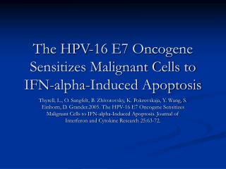 The HPV-16 E7 Oncogene Sensitizes Malignant Cells to IFN-alpha-Induced Apoptosis