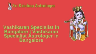 Vashikaran Specialist in Bangalore | Vashikaran Specialist Astrologer in Bangalore