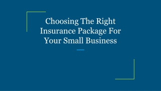 Choosing The Right Insurance Package For Your Small Business