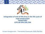 Integration of end-of-life tires in the life cycle of road construction ROADTIRE LIFE 09 ENV
