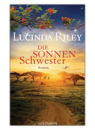 [PDF] Free Download Die Sonnenschwester By Lucinda Riley