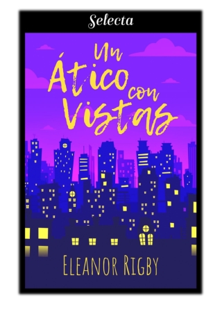 [PDF] Free Download Un ático con vistas By Eleanor Rigby