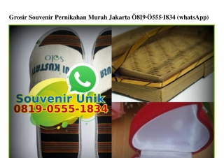 Grosir Souvenir Pernikahan Murah Jakarta Ô819Ô5551834[wa]