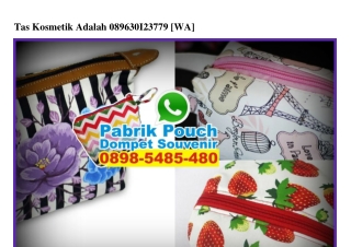 Tas Kosmetik Adalah O896–3OI2–3779[wa]