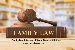 Family Law Attorney - Private Divorce Solutions