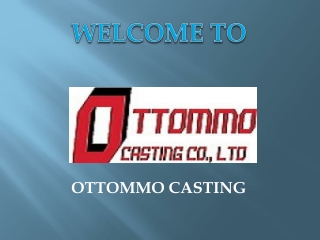 Carbon Steel Casting Manufacture | Carbon Steel Grades | OTTOMMO