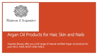 Argan Oil Products for Hair, Skin and Nails