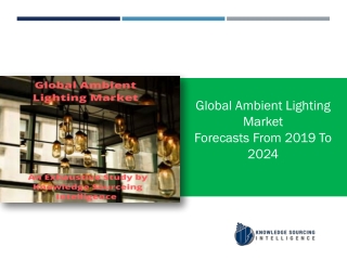 A comprehensive report on Ambient Lighting Market