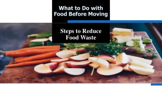 What to Do with Your Food Before Moving?