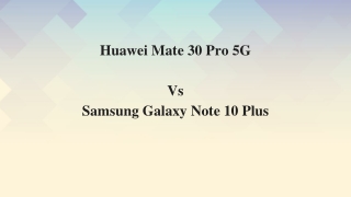 Huawei Mate 30 Pro 5G Vs Samsung Galaxy Note 10 Plus