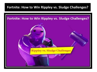 Fortnite: How to Win Rippley vs. Sludge Challenges?