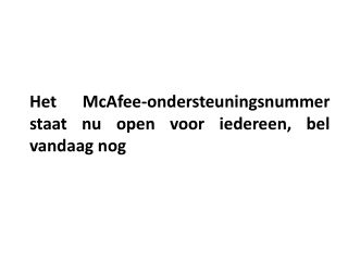 Het McAfee-ondersteuningsnummer staat nu open voor iedereen
