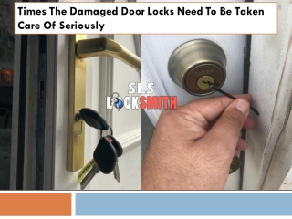 Times The Damaged Door Locks Need To Be Taken Care Of Seriously