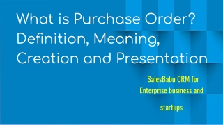 What is Purchase Order? Definition, Meaning, Creation and Presentation