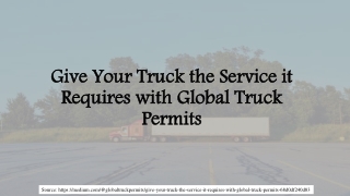 Give Your Truck the Service it Requires with Global Truck Permits