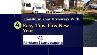Transform Your Driveways With 4 Easy Tips This New Year