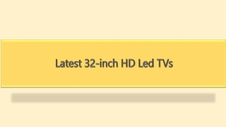 Latest 32-inch HD Led TVs