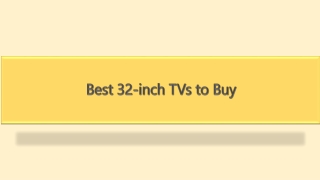 Best 32-inch TVs to Buy
