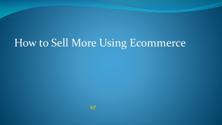 How to Sell More Using Ecommerce