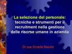 La selezione del personale: tecniche e strumenti per il recruitment nella gestione delle risorse umane in azienda