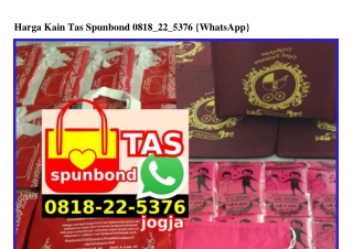 Harga Kain Tas Spunbond 08I8~22~5376[wa]