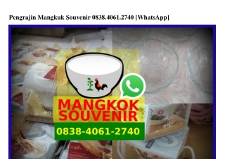 Pengrajin Mangkuk Souvenir 0838–4061–2740[wa]