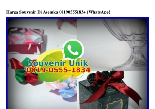 Harga Souvenir Di Asemka 08I9–0555–I834[wa]