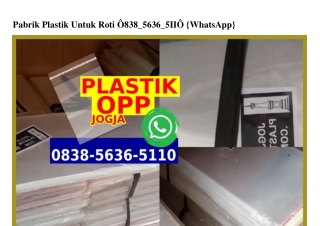 Pabrik Plastik Untuk Roti 0838–5636–5110[wa]