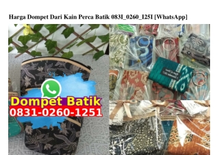 Harga Dompet Dari Kain Perca Batik 0831.0260.1251[wa]