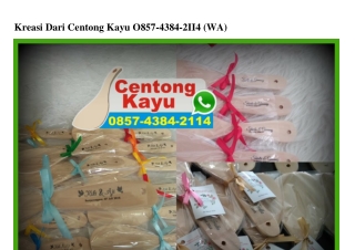 Kreasi Dari Centong Kayu Ô857-4384-2114[wa]