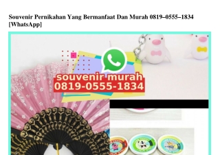 Souvenir Pernikahan Yang Bermanfaat Dan Murah O819–O555–1834 (whatsApp)