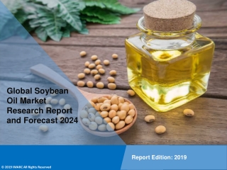 Soybean Oil Market Report Analysis, Share, Size, Trends, Growth, Demand and Forecast Till 2024