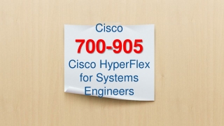 700-905 Cisco HyperFlex for Systems Engineers Exam Dumps