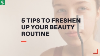 Tips to Freshen Up Your Beauty Routine