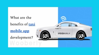 What are the benefits of taxi mobile app development?