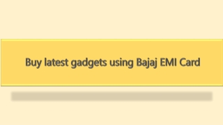 Buy latest gadgets using Bajaj EMI Card