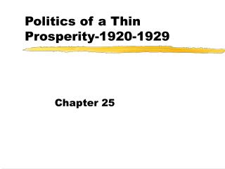 Politics of a Thin Prosperity-1920-1929