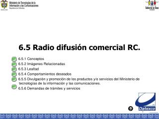 6.5 Radio difusión comercial RC.