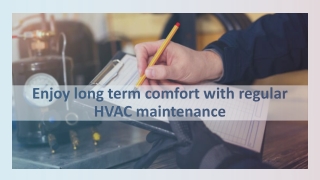 Enjoy long term comfort with regular HVAC maintenance