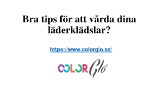 Bra tips för att vårda dina läderklädslar?