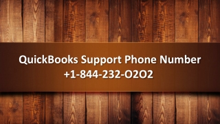 QuickBooks Support Phone Number  1-844-232-O2O2