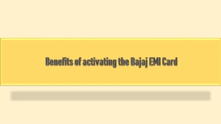 Benefits of activating the Bajaj EMI Card