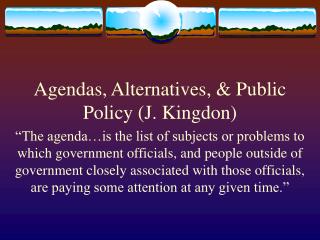 Agendas, Alternatives, &amp; Public Policy (J. Kingdon)
