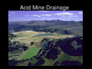 Acid Mine Drainage