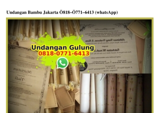 Undangan Bambu Jakarta 0818-0771-6413[wa]