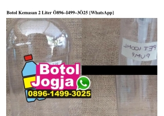 Botol Kemasan 2 Liter Ö896–1499–3Ö25[wa]