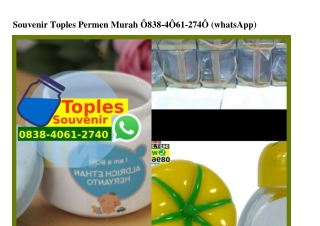 Souvenir Toples Permen Murah O838·4O61·274O[wa]